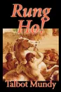 Rung Ho! by Talbot Mundy, Fiction, Fantasy - Talbot Mundy