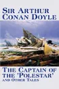The Captain of the 'Polestar' and Other Tales by Arthur Conan Doyle, Fiction, Literary, Short Stories - Arthur Conan Doyle