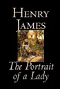 The Portrait of a Lady by Henry James, Fiction, Classics - Henry James