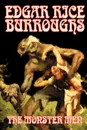 The Monster Men by Edgar Rice Burroughs, Science Fiction - Edgar Rice Burroughs