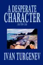 A Desperate Character and Other Stories by Ivan Turgenev, Fiction, Classics, Literary, Short Stories - Ivan Turgenev