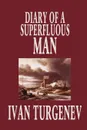 Diary of a Superfluous Man by Ivan Turgenev, Fiction, Classics, Literary - Ivan Turgenev