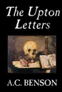 The Upton Letters by A.C. Benson, Fiction - A. C. Benson