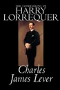 The Confessions of Harry Lorrequer by Charles James Lever, Fiction, Literary - Charles James Lever