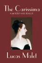 The Carissima by Lucas Malet, Fiction, Literary - Lucas Malet