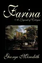 Farina by George Meredith, Fiction, Literary, Romance - George Meredith