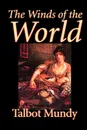 The Winds of the World by Talbot Mundy, Fiction, Fantasy - Talbot Mundy