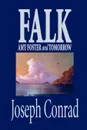 Falk, Amy Foster, and Tomorrow by Joseph Conrad, Fiction, Classics - Joseph Conrad