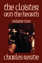 The Cloister and the Hearth, Volume Two of Four by Charles Reade, Fiction, Classics - Charles Reade