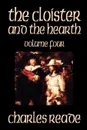 The Cloister and the Hearth, Volume Four of Four by Charles Reade, Fiction, Classics - Charles Reade