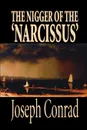 The Nigger of the 'Narcissus' by Joseph Conrad, Fiction, Classics - Joseph Conrad