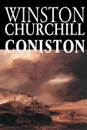 Coniston by Winston Churchill, Fiction - Winston Churchill