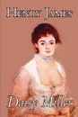 Daisy Miller by Henry James, Fiction, Classics - Henry James