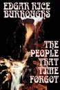 The People That Time Forgot by Edgar Rice Burroughs, Science Fiction - Edgar Rice Burroughs
