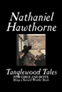 Tanglewood Tales by Nathaniel Hawthorne, Fiction, Classics - Hawthorne Nathaniel