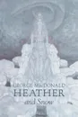 Heather and Snow by George Macdonald, Fiction, Classics, Action & Adventure - MacDonald George