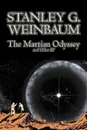 The Martian Odyssey and Other SF by Stanley G. Weinbaum, Science Fiction, Adventure, Short Stories - Stanley G. Weinbaum