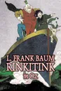 Rinkitink in Oz by L. Frank Baum, Fiction, Classics, Fantasy, Fairy Tales, Folk Tales, Legends & Mythology - L. Frank Baum