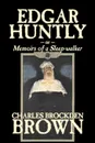 Edgar Huntly by Charles Brockden Brown, Fantasy, Historical, Literary - Charles Brockden Brown