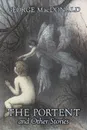 The Portent and Other Stories by George Macdonald, Fiction, Classics, Action & Adventure - MacDonald George