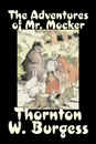 The Adventures of Mr. Mocker by Thornton Burgess, Fiction, Animals, Fantasy & Magic - Thornton W. Burgess