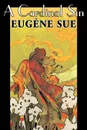 A Cardinal Sin by Eugene Sue, Fiction, Literary, Fantasy, Fairy Tales, Folk Tales, Legends & Mythology - Eugene Sue, Alexina Loranger