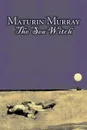 The Sea Witch by Maturin Murray, Fiction, Action & Adventure - Maturin Murray