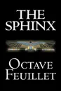 The Sphinx by Octave Feuillet, Fiction, Classics, Literary, Short Stories - Octave Feuillet