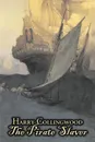 The Pirate Slaver by Harry Collingwood, Fiction, Action & Adventure - Harry Collingwood