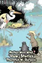 Mother West Wind 'How' Stories by Thornton Burgess, Fiction, Animals, Fantasy & Magic - Thornton W. Burgess