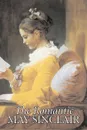 The Romantic by May Sinclair, Fiction, Literary, Romance - May Sinclair