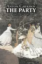 The Party and Other Stories by Anton Chekhov, Fiction, Short Stories, Classics, Literary - Anton Chekhov, Constance Garnett