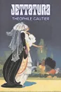 Jettatura by Theophile Gautier, Fiction, Classics, Literary, Fantasy, Fairy Tales, Folk Tales, Legends & Mythology - Theophile Gautier, Théophile Gautier