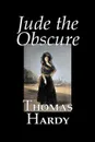 Jude the Obscure by Thomas Hardy, Fiction, Classics - Thomas Hardy