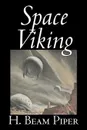 Space Viking by H. Beam Piper, Science Fiction, Adventure, Space Opera - H. Beam Piper