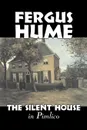 The Silent House in Pimlico by Fergus Hume, Fiction, Mystery & Detective, Action & Adventure - Fergus Hume