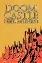 Doom Castle by Neil Munro, Fiction, Classics, Action & Adventure - Neil Munro