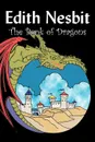The Book of Dragons by Edith Nesbit, Fiction, Fantasy & Magic - Edith Nesbit
