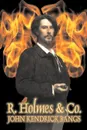 R. Holmes & Co. by John Kendrick Bangs, Fiction, Fantasy, Fairy Tales, Folk Tales, Legends & Mythology, Detective & Mystery - John Kendrick Bangs