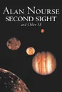 Second Sight and Other SF by Alan E. Nourse, Science Fiction, Adventure - Alan E. Nourse