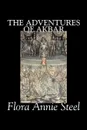 The Adventures of Akbar by Flora Annie Steel, Fiction, Classics - Flora Annie Steel