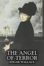 The Angel of Terror by Edgar Wallace, Fiction, Classics, Mystery & Detective - Edgar Wallace
