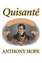 Quisante by Anthony Hope, Fiction, Classics, Action & Adventure - Anthony Hope