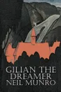 Gilian the Dreamer by Neil Munro, Fiction, Classics, Action & Adventure - Neil Munro