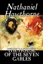The House of the Seven Gables by Nathaniel Hawthorne, Fiction, Classics - Hawthorne Nathaniel