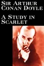 A Study in Scarlet by Arthur Conan Doyle, Fiction, Classics, Mystery & Detective - Arthur Conan Doyle