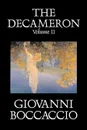 The Decameron, Volume II of II by Giovanni Boccaccio, Fiction, Classics, Literary - Giovanni Boccaccio