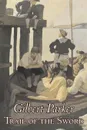 Trail of the Sword by Gilbert Parker, Fiction, Classics, Literary, Action & Adventure - Gilbert Parker