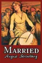 Married by August Strindberg, Fiction, Literary, Short Stories - August Strindberg, Thomas Seltzer