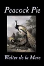 Peacock Pie by Walter da la Mare, Fiction, Literary,  Poetry, English, Irish, Scottish, Welsh, Classics - Walter de la Mare